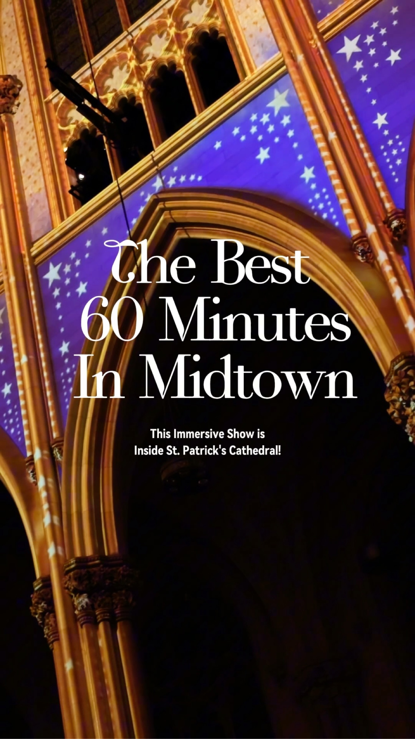 Graphic reading The Best 60 Minutes in Midtown over starry LUMINISCENCE projections inside St. Patrick's Cathedral